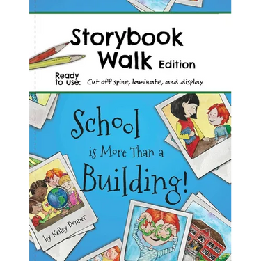 School is More Than a Building: Storybook Walk Edition