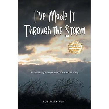 I've Made It Through the Storm: My Personal Journey of Heartaches and Winning