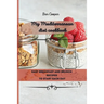My Mediterranean Diet Cookbook: Easy Breakfast And Brunch Recipes To Start Each Day