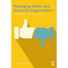 Managing Public and Nonprofit Organizations: Stories of Success and Failure
