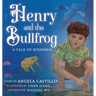 Henry and the Bullfrog: A Tale of Kindness