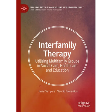 Interfamily Therapy: Utilising Multifamily Groups in Social Care, Healthcare and Education