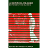 A Derrida Reader: Between the Blinds