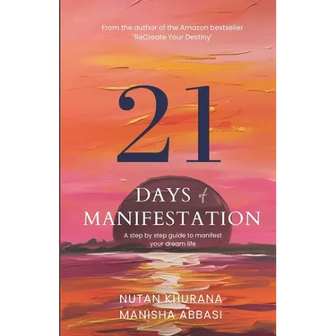 21 days of Manifestation-A step by step guide to manifest your dream life