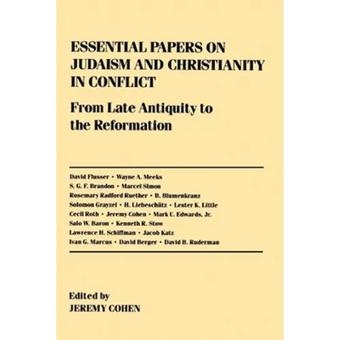 Essential Papers on Judaism and Christianity in Conflict