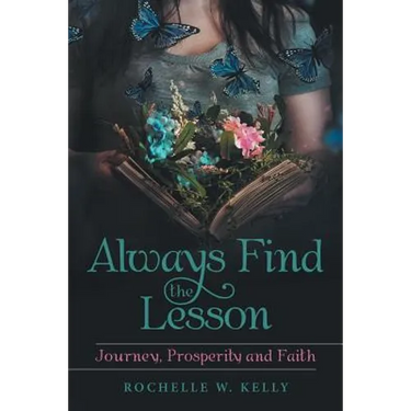 Always Find the Lesson: Journey, Prosperity and Faith