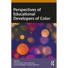 Perspectives of Educational Developers of Color