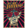 Tattoo Coloring Book for Women: An Adult Coloring Book with Awesome, Sexy, and Relaxing Tattoo Designs - Gift Idea for Everyone