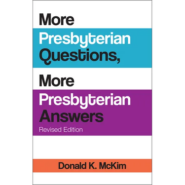 More Presbyterian Questions, More Presbyterian Answers, Revised Edition