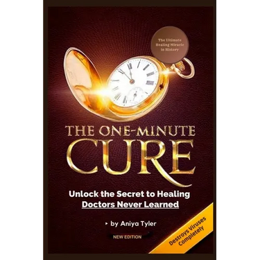 One-Minute Cure: Unlock the Secret to Healing Doctors Never Learned