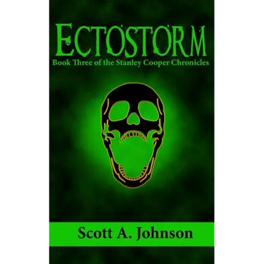 Ectostorm: Book Three of the Stanley Cooper Chronicles
