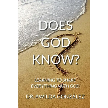 Does God Know?: Learning to Share Everything with God