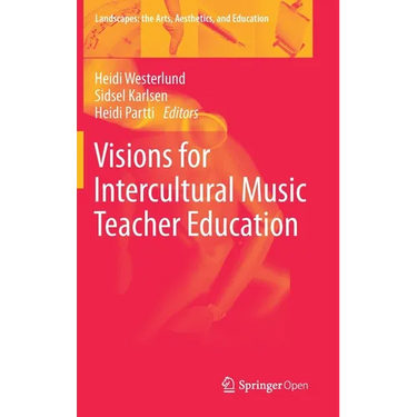 Visions for Intercultural Music Teacher Education