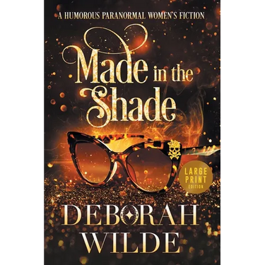 Made in the Shade: A Humorous Paranormal Women's Fiction (Large Print)