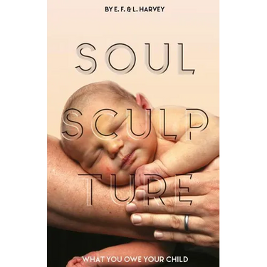 Soul Sculpture: What You Owe Your Child