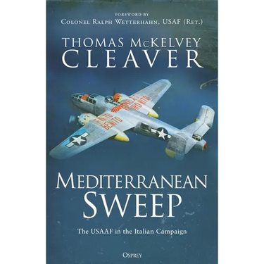 Mediterranean Sweep: The Usaaf in the Italian Campaign
