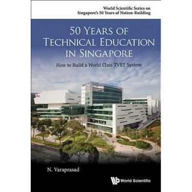 50 Years of Technical Education in Singapore