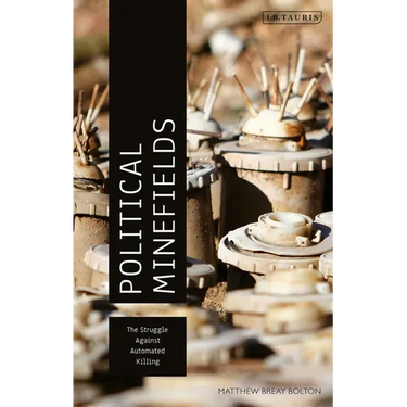 Political Minefields: The Struggle Against Automated Killing