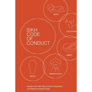 Sikh Code of Conduct: A guide to the Sikh way of life and ceremonies