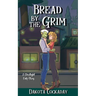 Bread by the Grim: A Ghostlight Falls Story
