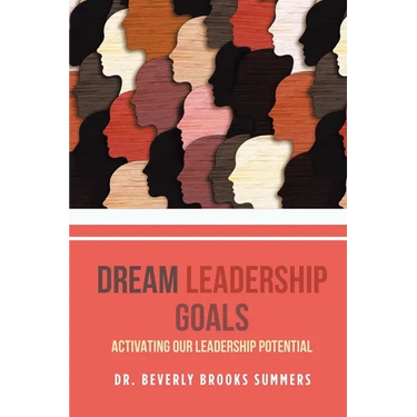 Dream Leadership Goals: Activating Our Leadership Potential