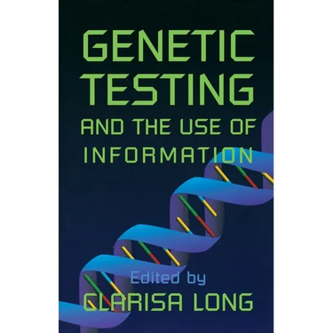 Genetic Testing and the Use of Information