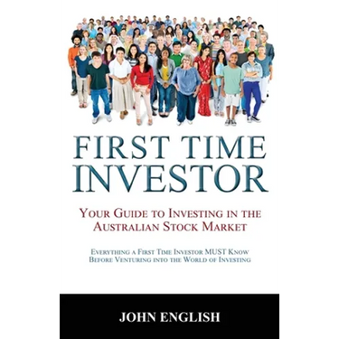 First Time Investor: Your Guide to Investing in the Australian Stock Market