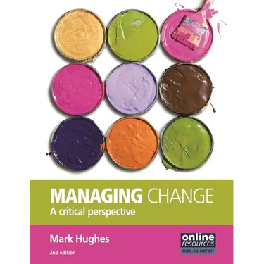 Managing Change: A Critical Perspective