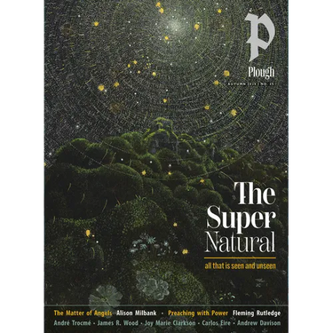 Plough Quarterly No. 45 - The Supernatural