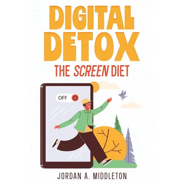 Digital Detox: The Screen Diet