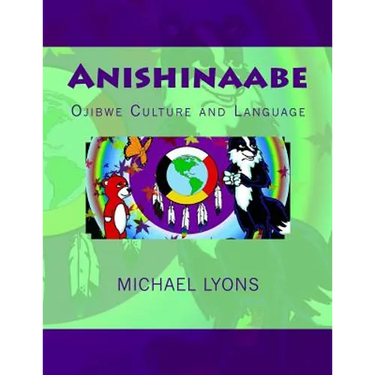 Anishinaabe: Ojibwe Culture and Language
