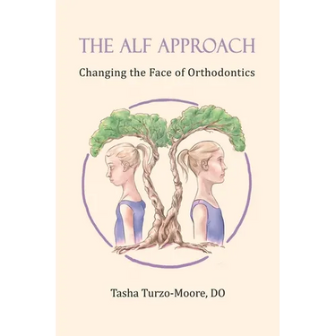 The ALF Approach: Changing the Face of Orthodontics