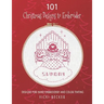 101 Christmas Designs to Embroider: Designs for Hand Embroidery and Color Tinting