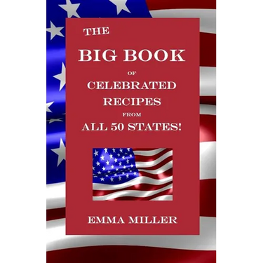 The Big Book of Celebrated Recipes from All 50 States!
