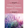 A Book of Poems About a Nurse Crying with and for Her Patients