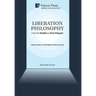 Liberation Philosophy: From the Buddha to Omar Khayyam
