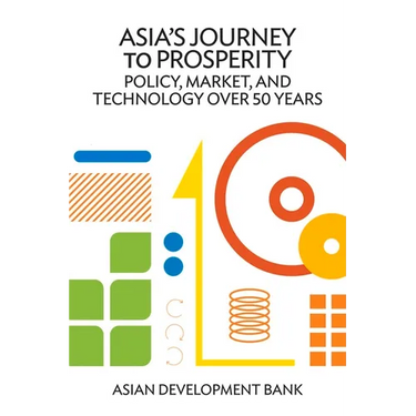 Asia's Journey to Prosperity: Policy, Market, and Technology Over 50 Years