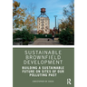 Sustainable Brownfield Development: Building a Sustainable Future on Sites of Our Polluting Past