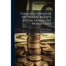 Formative Period of the Federal Reserve System, During the World Crisis