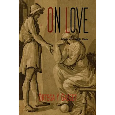 On Love: Aspects of a Single Theme