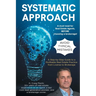 Systematic Approach: A Step-by-Step Guide to a Profitable Real Estate Practice from License to Brokerage