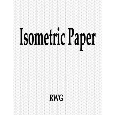Isometric Paper: 100 Pages 8.5" X 11"