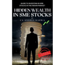 Hidden Wealth in SME Stocks: Guide to Investing in SME IPO and Shares in the Indian Market