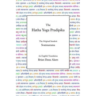 The Hatha Yoga Pradipika: The Original Sanskrit and An English Translation