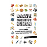 Brave Creative Human: Embrace Failure, Reframe Imposter Syndrome, and Be Unapologetically You