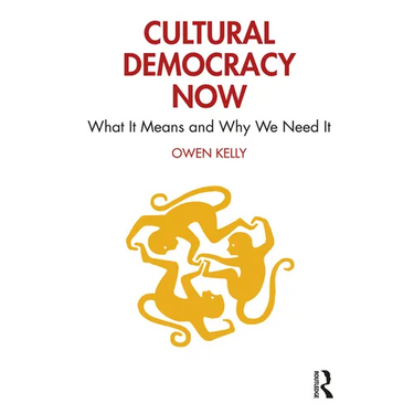 Cultural Democracy Now: What It Means and Why We Need It