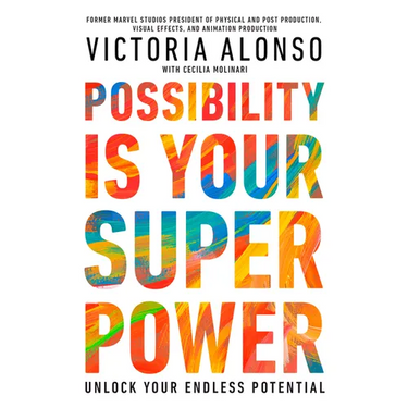 Possibility Is Your Superpower: Unlock Your Endless Potential
