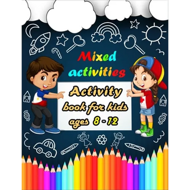 Mixed activities: Activity book for kids ages 8-12 - Word Search, Sudoku, Trivia, Tic tac toe, Mazes and Coloring pages