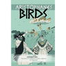 Aristophanes BIRDS: An Adaptation for Modern Audiences in Rhyming Verse
