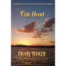 Fish Head: The Memoir of an Australian fisherman